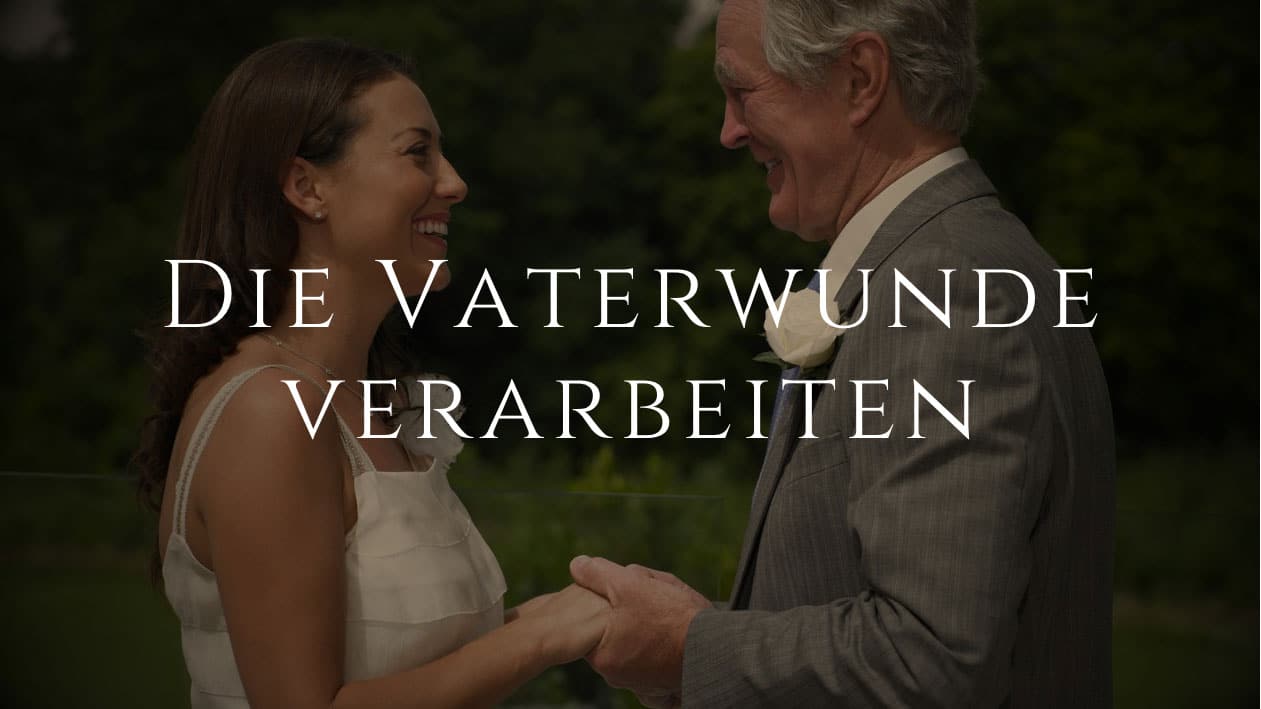 Die Vaterwunde verarbeiten