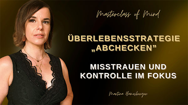 Podcast#207 - Überlebensstrategie „Abchecken“! Misstrauen und Kontrolle im Fokus