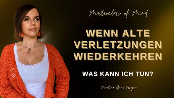 Podcast#213 - Wenn alte Verletzungen wiederkehren – Was kann ich tun?